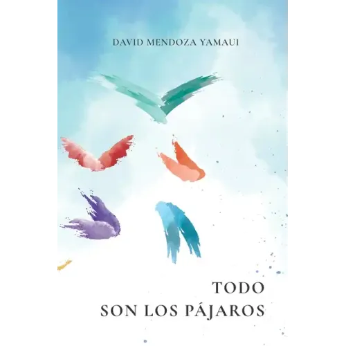 Todo Son Los Pájaros