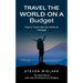 Travel the World on a Budget: How to Travel Hack the World on a Budget (How to Cleverly Travel the World on a Shoestring Budget)