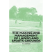 The Making and Management of Lawns and Sports Grounds
