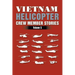 Vietnam Helicopter Crew Member Stories: Volume 5