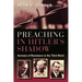 Preaching in Hitler's Shadow: Sermons of Resistance in the Third Reich