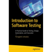 Introduction to Software Testing: A Practical Guide to Testing, Design, Automation, and Execution