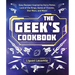 The Geek's Cookbook: Easy Recipes Inspired by Harry Potter, Lord of the Rings, Game of Thrones, Star Wars, and More!