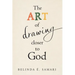 The Art of Drawing Closer to God