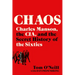 Chaos: Charles Manson, the Cia, and the Secret History of the Sixties