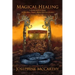 Magical Healing: A Health Survival Guide for Occultists, Pagans, Healers and Tarot Readers