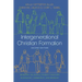Intergenerational Christian Formation: Bringing the Whole Church Together in Ministry, Community, and Worship