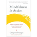 Mindfulness in Action: Making Friends with Yourself Through Meditation and Everyday Awareness
