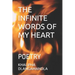 The Infinite Words of My Heart: Poetry