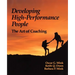 Developing High Performance People: The Art of Coaching