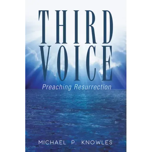 Third Voice: Preaching Resurrection