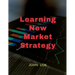 Learning New Market Strategy