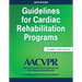 Guidelines for Cardiac Rehabilitation Programs