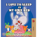 I Love to Sleep in My Own Bed