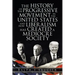 The History of the Progressive Movement in the United States and How Liberalism Has Created a Mediocre Society