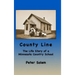 County Line: The life Story of a Minnesota Country School