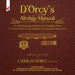 D'Orcy's Airship Manual: An International Register of Airships With A Compendium of the Airship's Elementary Mechanics