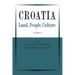 Croatia: Land, People, Culture Volume II