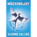 Mockingjay (Hunger Games, Book 3)