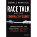 Race Talk and the Conspiracy of Silence: Understanding and Facilitating Difficult Dialogues on Race
