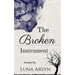 The Broken Instrument