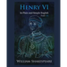 Henry VI: Part III In Plain and Simple English: A Modern Translation and the Original Version
