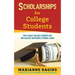 Scholarships for College Students: Tips to Help College Students Pay for College and Reduce Student Loans