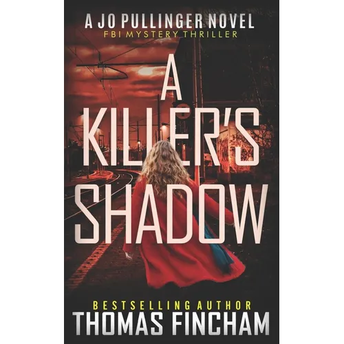 A Killer's Shadow: FBI Mystery Thriller