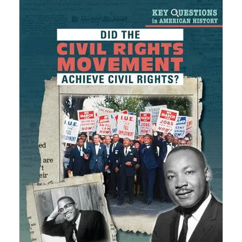 Did the Civil Rights Movement Achieve Civil Rights?