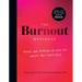 The Burnout Workbook: Advice and Exercises to Help You Unlock the Stress Cycle