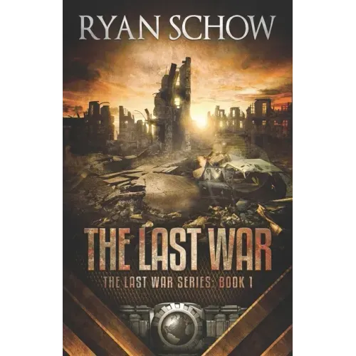 The Last War: A Post-Apocalyptic EMP Survivor Thriller