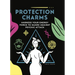 Protection Charms: Harness You Energy Force to Guard Against Psychic Attack