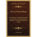 The Art of Sail-Making: As Practiced in the Royal Navy and According to the Most Approved Methods in the Merchant Service (1843)