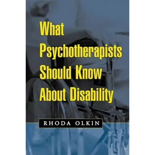 What Psychotherapists Should Know about Disability