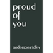 proud of you