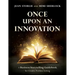 Once Upon an Innovation: Business Storytelling Techniques for Creative Collaboration