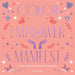 Color Empower Manifest: A Coloring Book to Empower Your Dreams