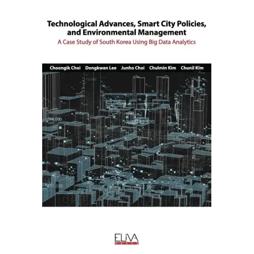 Technological advances, smart city policies, and environmental management: A case study of South Korea using big data analytics