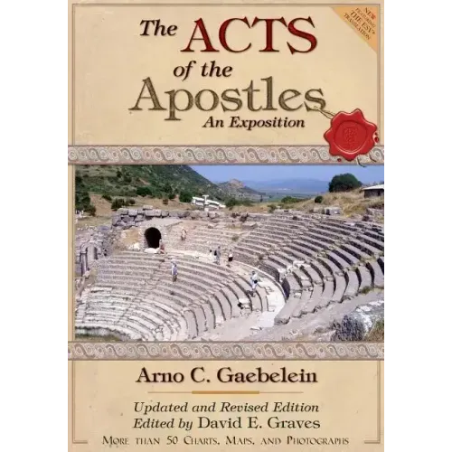 The Acts of the Apostles: An Expositon: Revised and Updated Edition