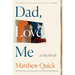 Dad, Love, Me: A Memoir