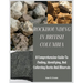 Rockhounding in British Columbia: A Comprehensive Guide to Finding, Identifying, and Collecting Rocks And Minerals
