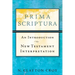 Prima Scriptura: An Introduction to New Testament Interpretation