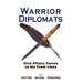 Warrior Diplomats: Civil Affairs Forces on the Front Lines