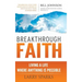 Breakthrough Faith: Living a Life Where Anything is Possible