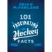 101 Fascinating Hockey Facts