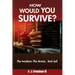 HOW WOULD YOU SURVIVE? The Incident, The Arrest, And Jail