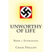 Unworthy of Life: Book 1 Euthanasia