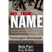 Get Their Name: Participant Workbook: Grow Your Church by Building New Relationships