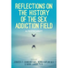 Reflections On the History of the Sex Addiction Field: A Festschrift