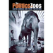 The Politics of Zoos